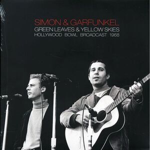 Simon & Garfunkel - Green Leaves & Yellow Skies: Hollywood Bowl Broadcast 1968 (